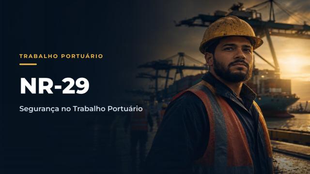 NR29 - Segurança e Saúde no Trabalho Portuário