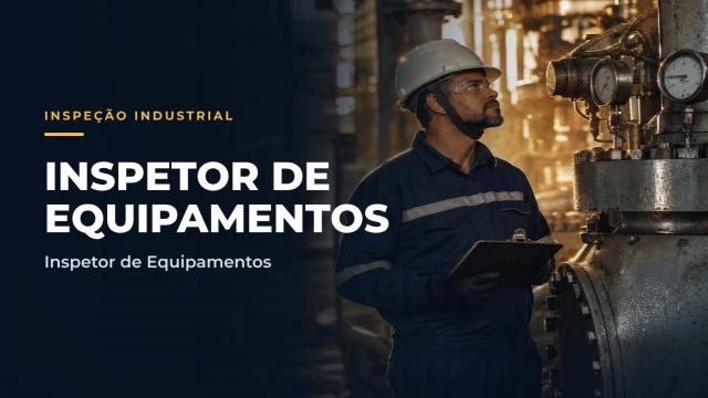 Inspetor de Equipamentos